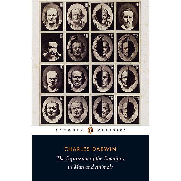 The Expression of the Emotions in Man and Animals, Charles Darwin