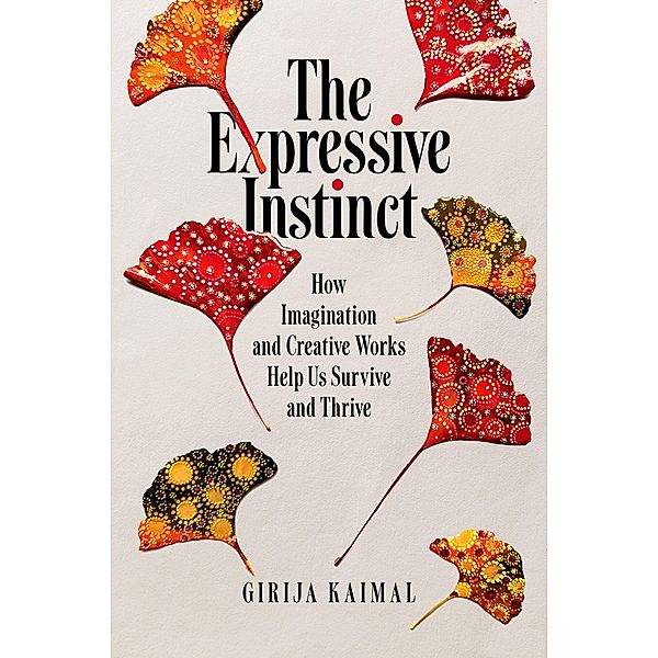 The Expressive Instinct, Girija Kaimal
