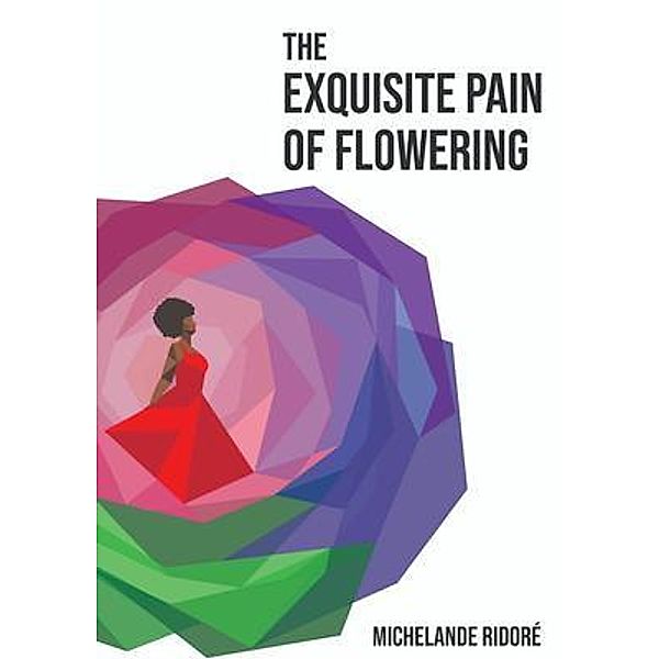 The Exquisite Pain of Flowering, Michelande Ridoré