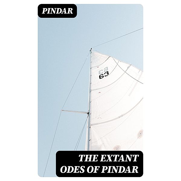 The Extant Odes of Pindar, Pindar