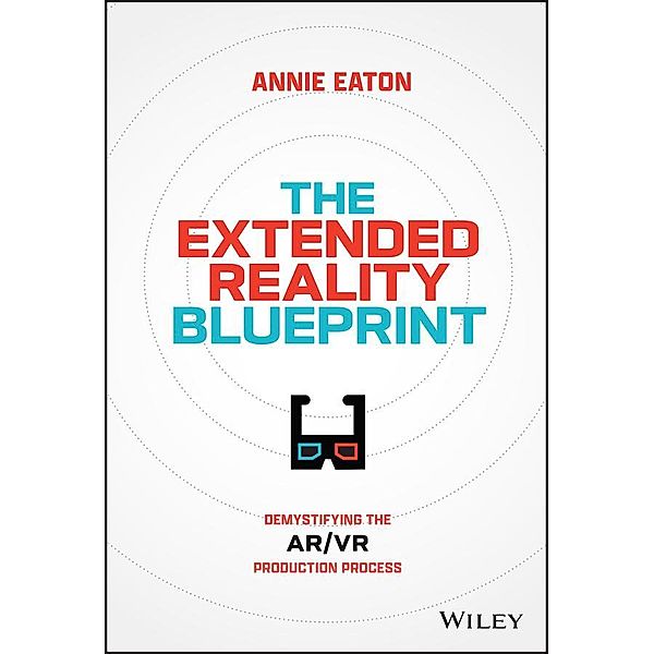 The Extended Reality Blueprint, Annie Eaton