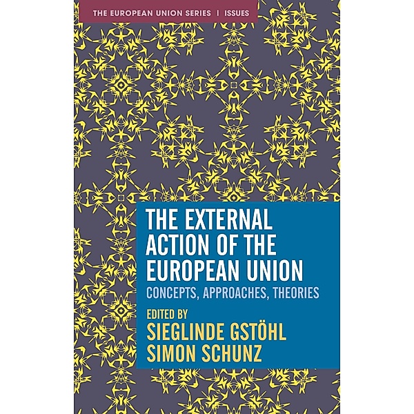The External Action of the European Union / The European Union Series