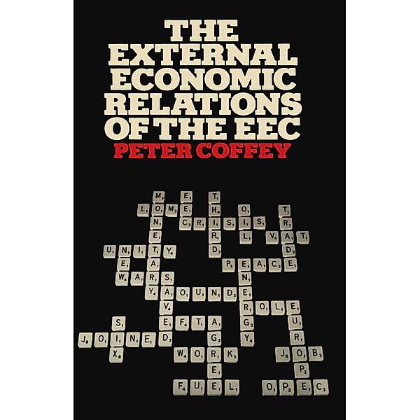 The External Economic Relations of the EEC, Peter Coffey