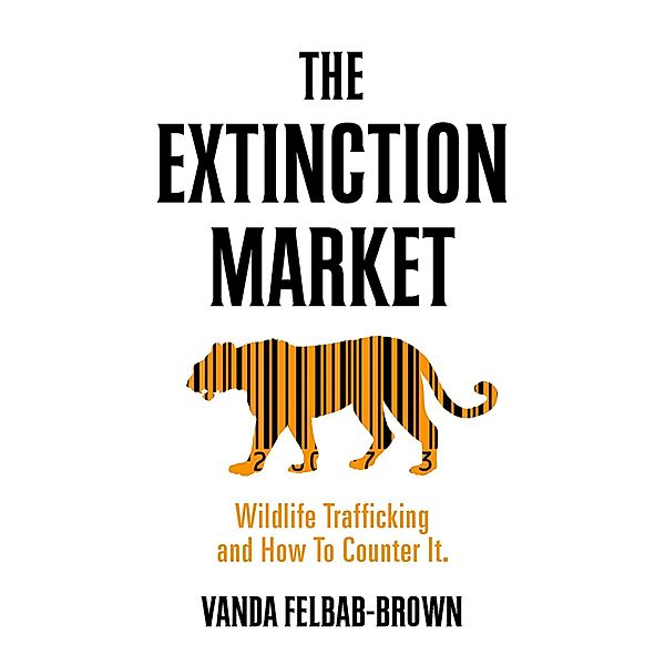 The Extinction Market, Vanda Felbab Brown