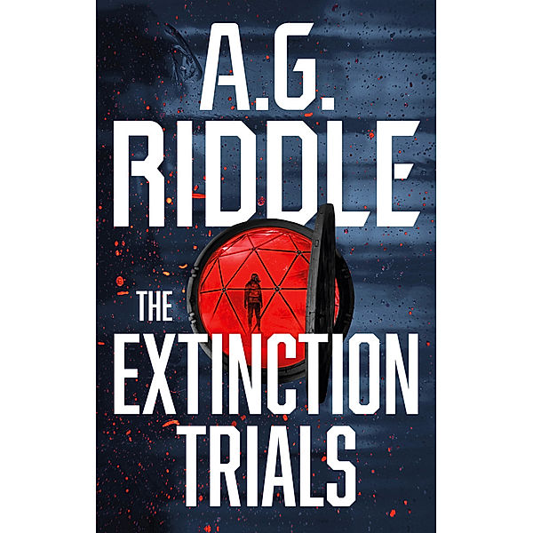 The Extinction Trials, A.G. Riddle