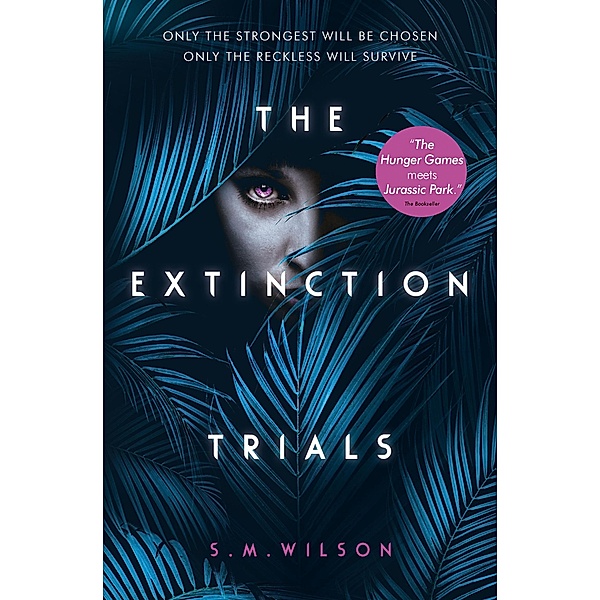 The Extinction Trials / The Extinction Trials, S. M. Wilson