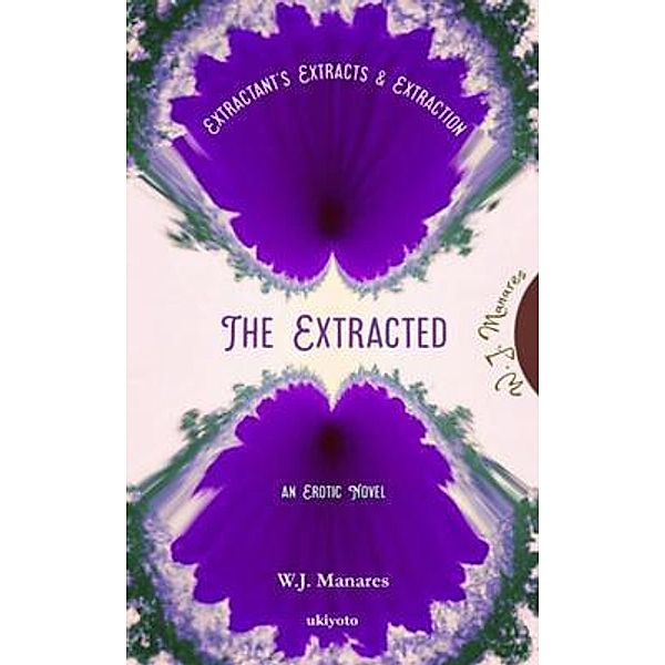 The Extracted, W. J. Manares