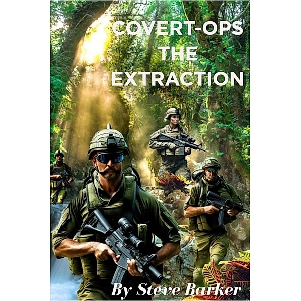 The Extraction (Covert Ops, #4) / Covert Ops, Steve Barker