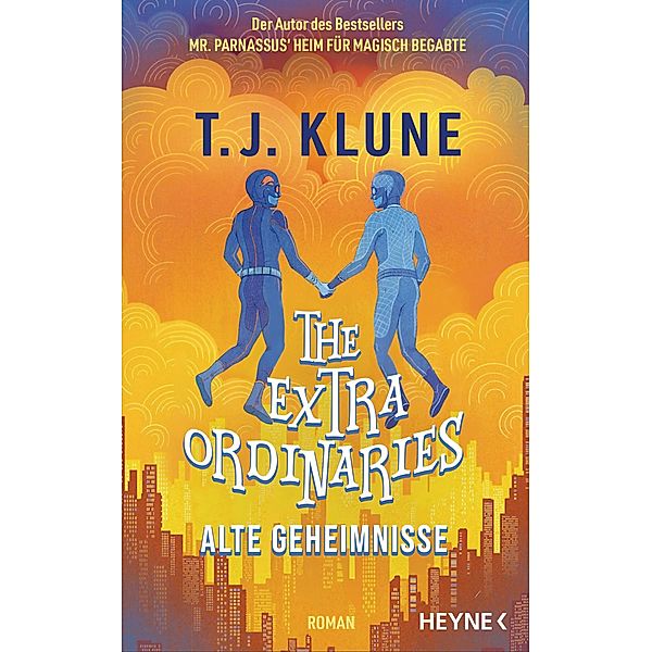 The Extraordinaries - Alte Geheimnisse / The Extraordinaries-Reihe Bd.3, T. J. Klune