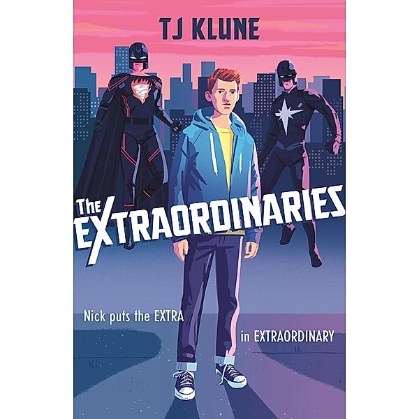 The Extraordinaries / The Extraordinaries, T J Klune