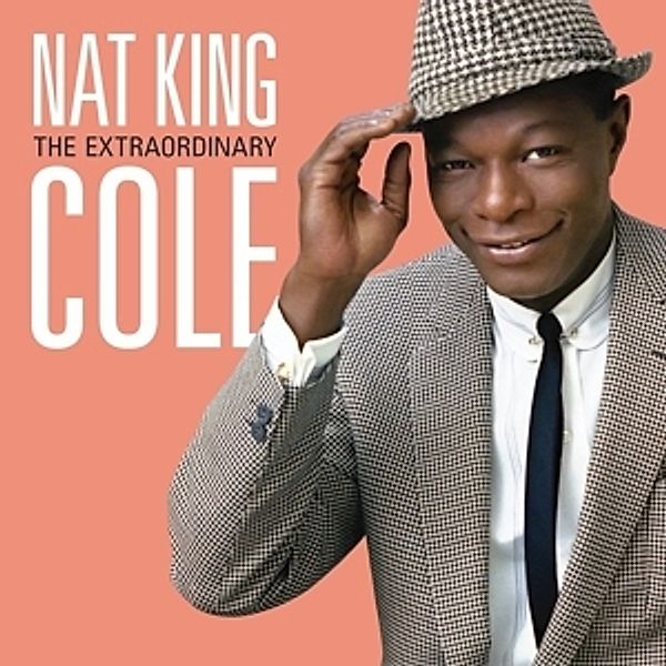 The Extraordinary, Nat King Cole