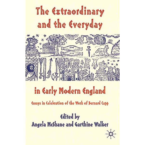 The Extraordinary and the Everyday in Early Modern England