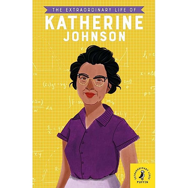 The Extraordinary Life of Katherine Johnson, Devika Jina