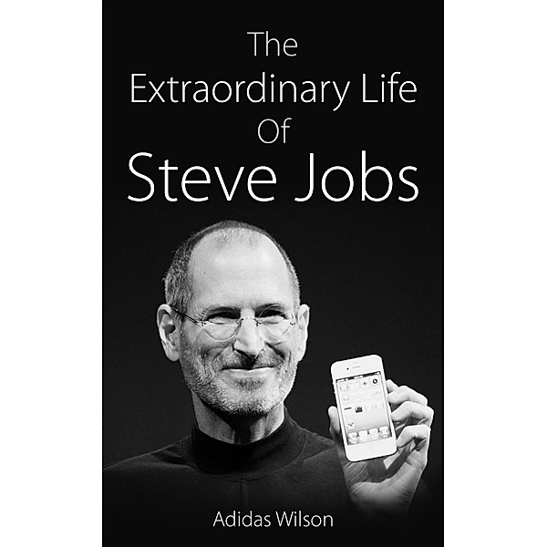 The Extraordinary Life Of Steve Jobs, Adidas Wilson