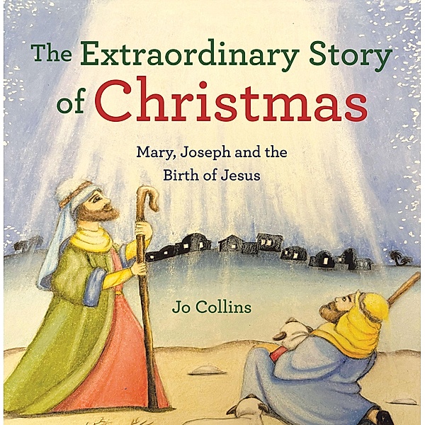 The Extraordinary Story of Christmas, Jo Collins