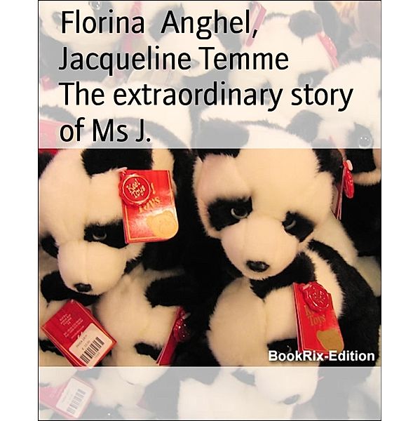 The extraordinary story of Ms J., Florina Anghel, Jacqueline Temme