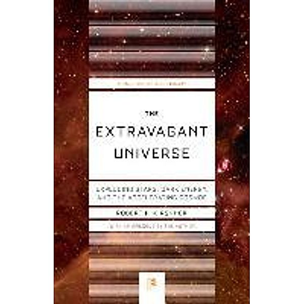 The Extravagant Universe, Robert P. Kirshner