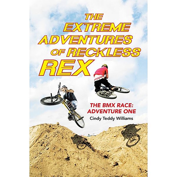 The Extreme Adventures of Reckless Rex, Cindy Teddy Williams