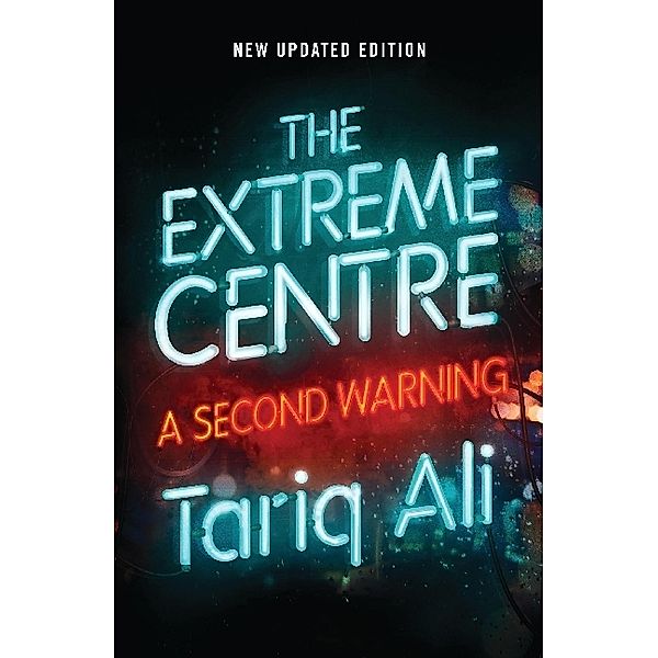 The Extreme Centre, Tariq Ali