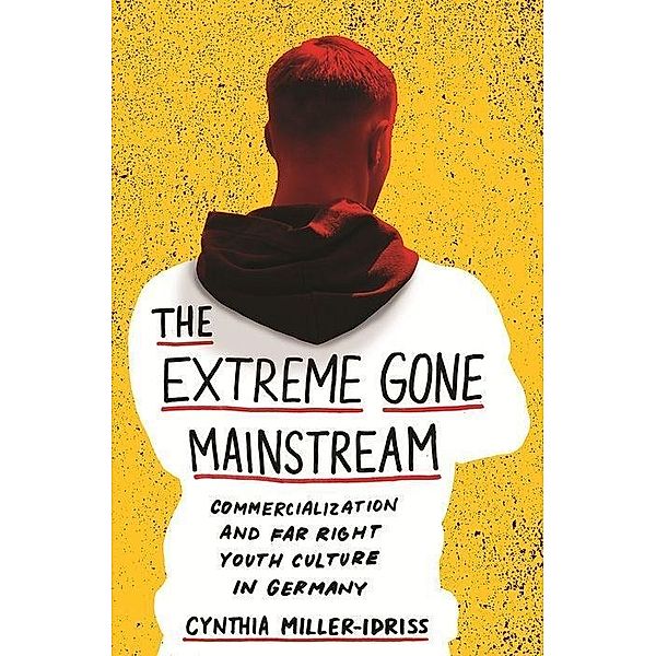 The Extreme Gone Mainstream, Cynthia Miller-Idriss