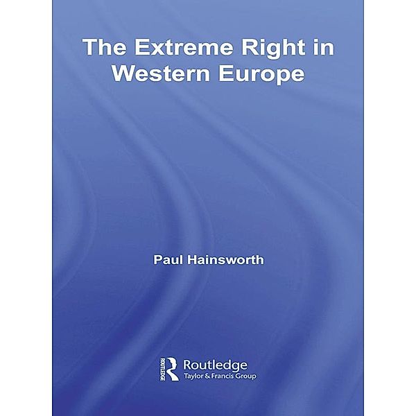 The Extreme Right in Europe, Paul Hainsworth