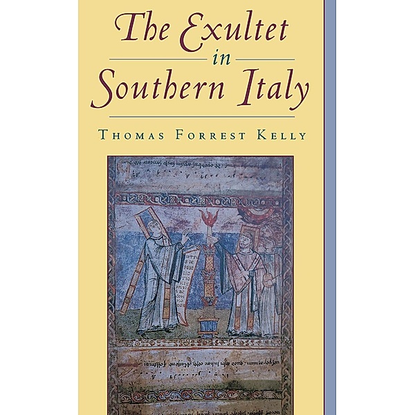 The Exultet in Southern Italy, Thomas Forrest Kelly