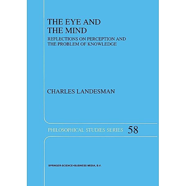 The Eye and the Mind / Philosophical Studies Series Bd.58, C. Landesman