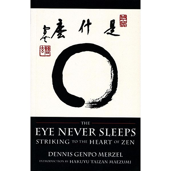 The Eye Never Sleeps, Dennis Genpo Merzel