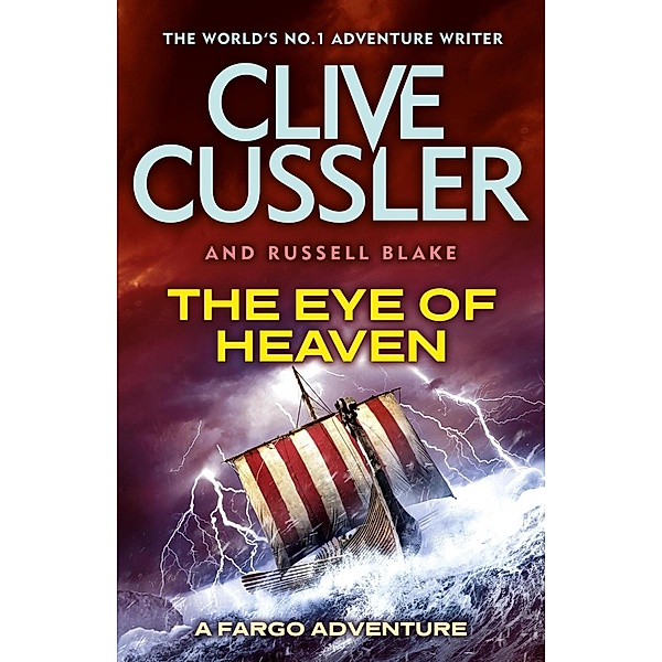 The Eye of Heaven / Fargo Adventures Bd.6, Clive Cussler, Russell Blake