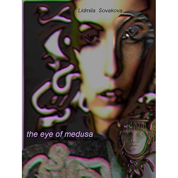 The Eye of Medusa, Lidmila Sovakova