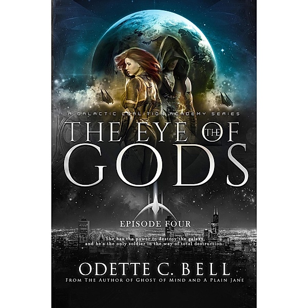 The Eye of the Gods Episode Four / The Eye of the Gods, Odette C. Bell