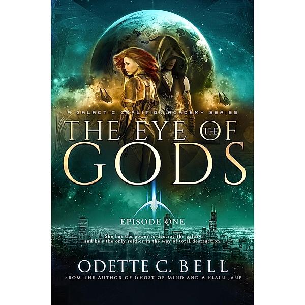 The Eye of the Gods Episode One / The Eye of the Gods, Odette C. Bell