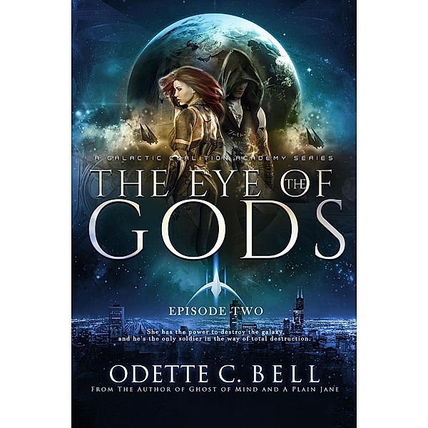 The Eye of the Gods Episode Two / The Eye of the Gods, Odette C. Bell