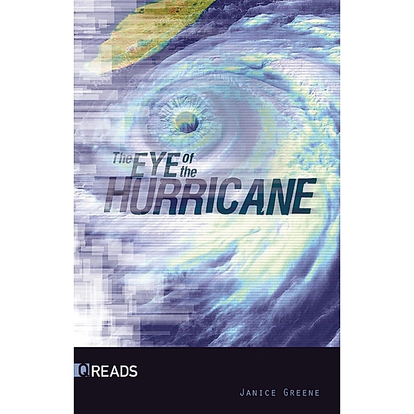 The Eye of the Hurricane / Q Reads, Janice Greene