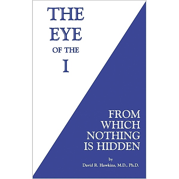 The Eye of the I, David R. Hawkins