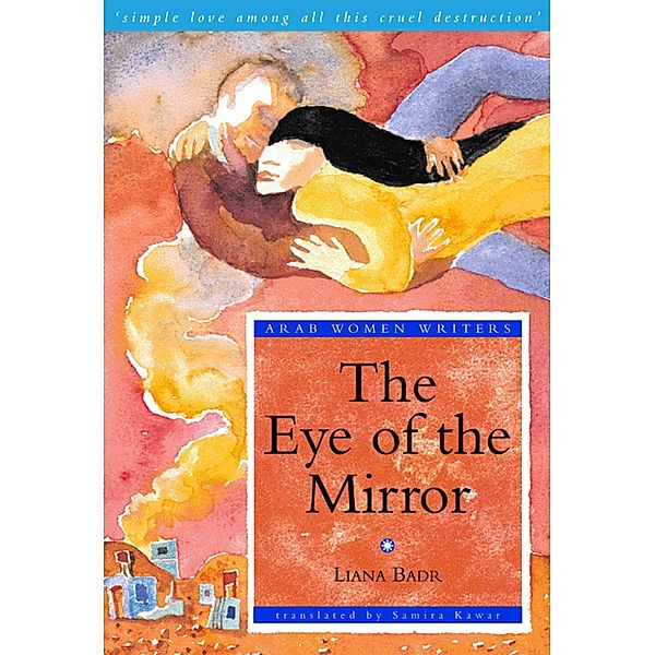 The Eye of the Mirror, The, Liana Badr