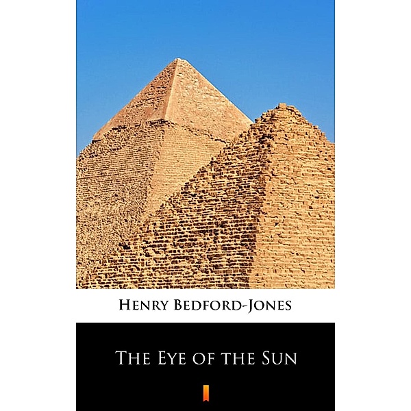 The Eye of the Sun, Henry Bedford-Jones