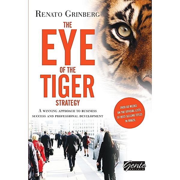 The eye of the tiger strategy, Renato Grinberg