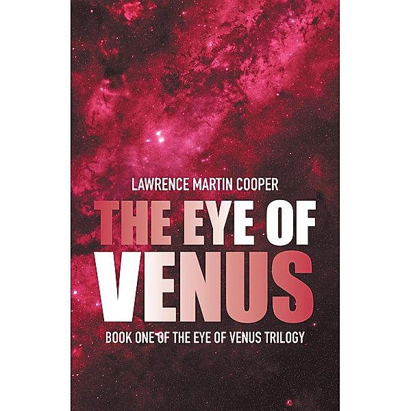 The Eye of Venus, Lawrence Martin Cooper