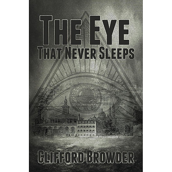 The Eye That Never Sleeps, Clifford Browder