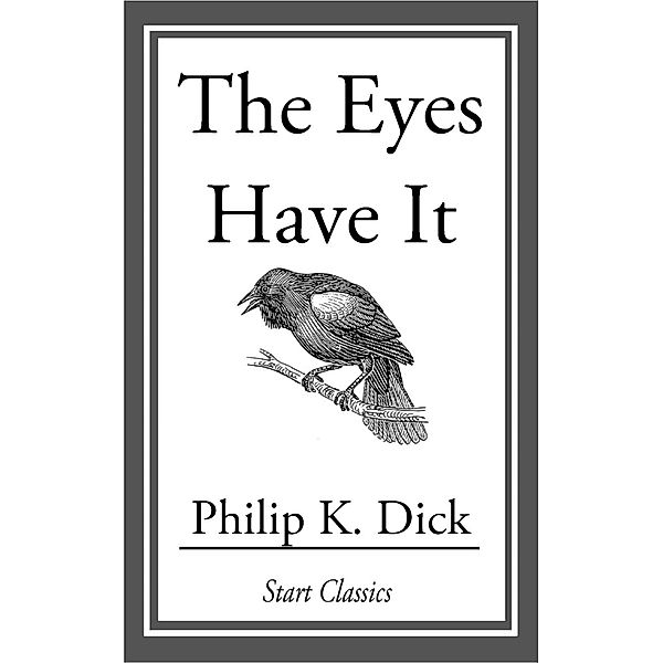 The Eyes Have It, Philip K. Dick