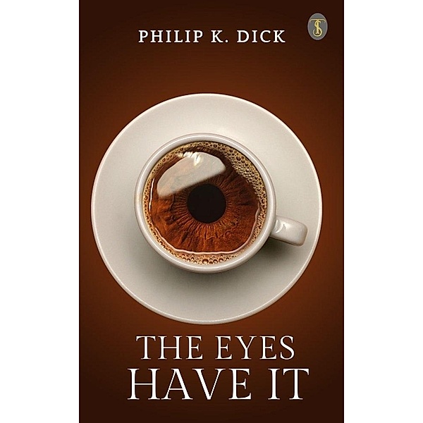 The Eyes Have It, Philip K. Dick