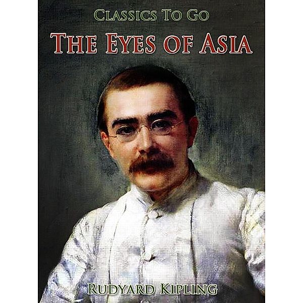 The Eyes of Asia, Rudyard Kipling