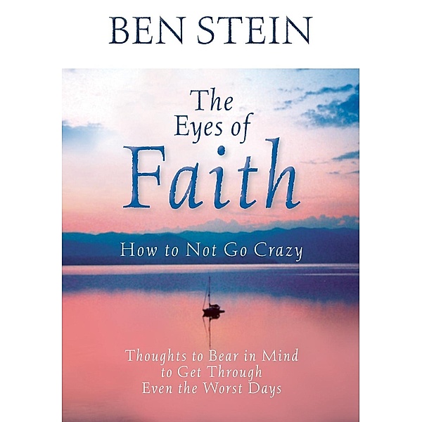 The Eyes of Faith, Ben Stein