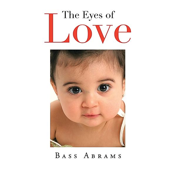 The Eyes of Love, Bass Abrams