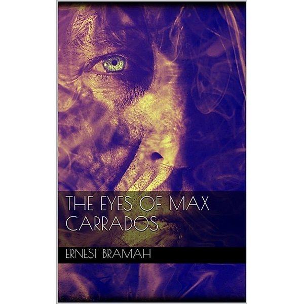 The Eyes of Max Carrados, Ernest Bramah