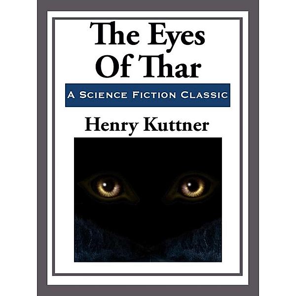 The Eyes of Thar, Henry Kuttner