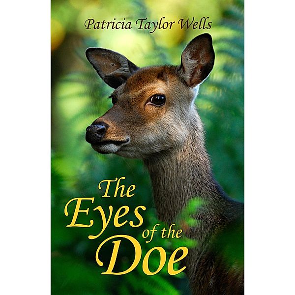 The Eyes of the Doe, Patricia Taylor Wells