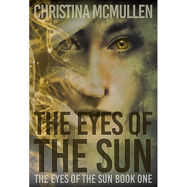 The Eyes of The Sun / The Eyes of The Sun, Christina McMullen