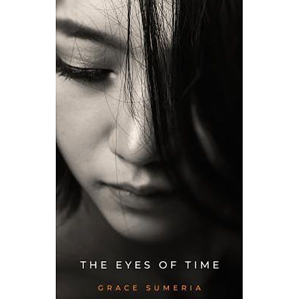 The Eyes Of Time / SoBe Grace Publishing, Grace Sumeria